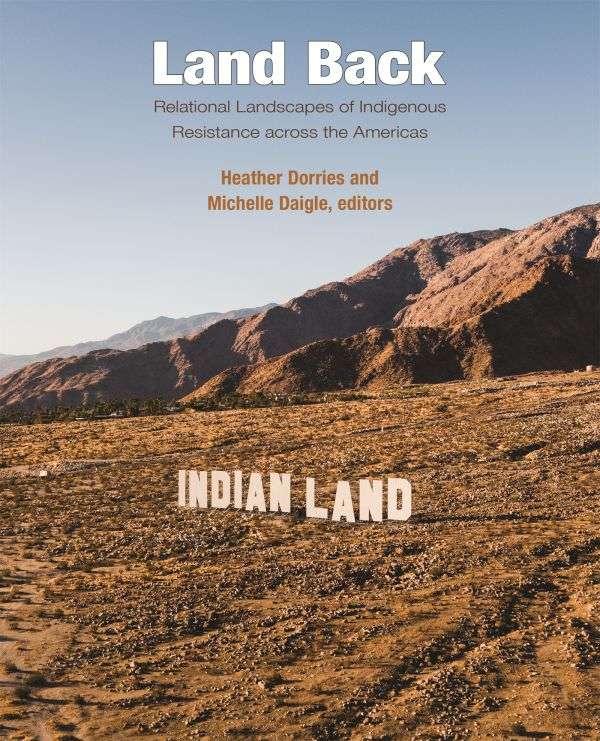 Land Back Book - Harvard U Press - Daigle and Dorries eds