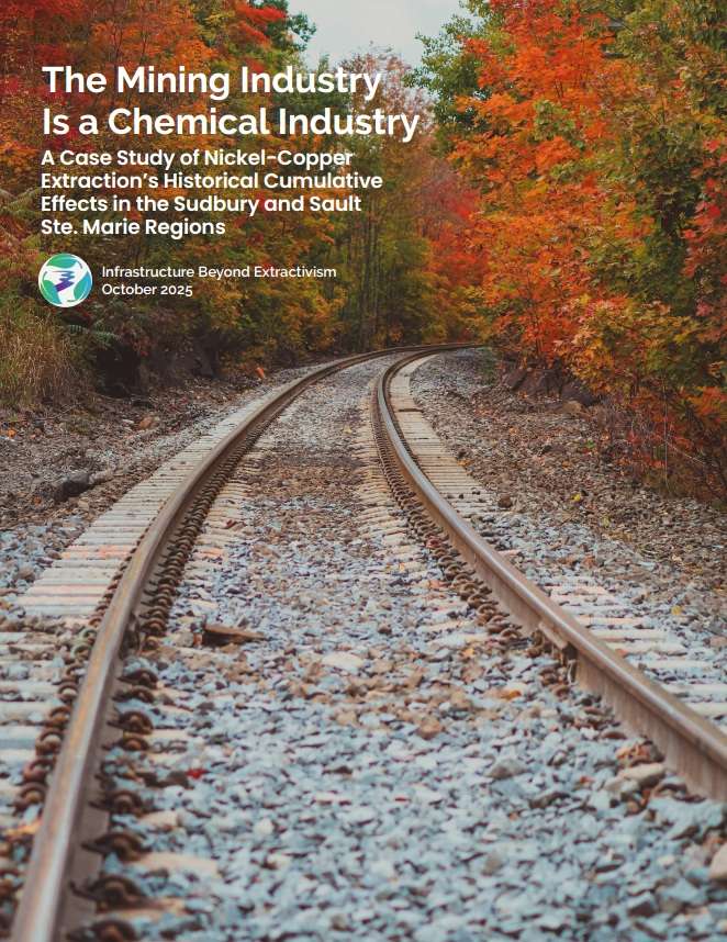 The Mining Industry is a Chemical Industry: A Case Study of Nickel-Copper Extraction's Historical Cumulative Effects in the Sudbury and Sault Ste. Marie Regions