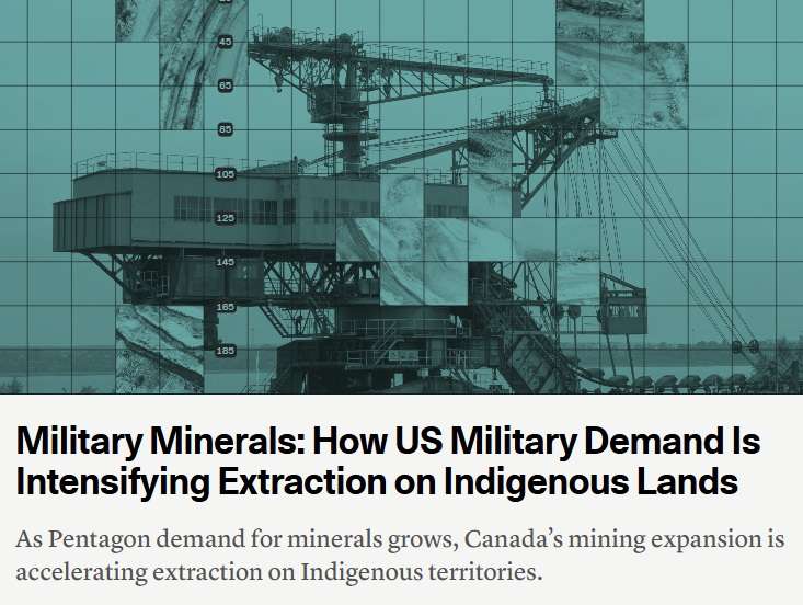 Military Minerals: How US Military Demand Is Intensifying Extraction on Indigenous Lands, By Nessie Nankivell